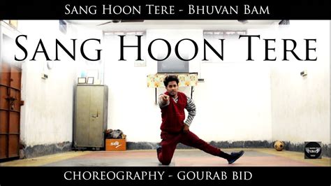 Bhuvan Bam Sang Hoon Tere Official Music Video Dance Choreography