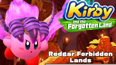 Kirby And The Forgotten Land Redgar Forbidden Lands Walkthrough Final