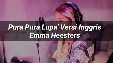 Pura Pura Lupa Cover Emma Heesters Lirik YouTube