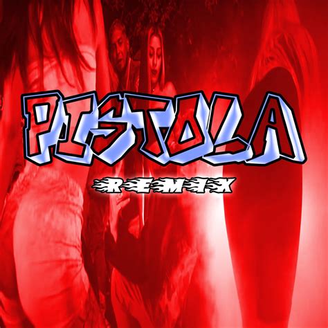 Pistola Feat El Kaio Maxi Gen Remix Single Album By Dj