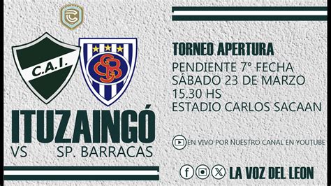 Ituzaing Vs Sp Barracas En Vivo Fecha Primera C Torneo Apertura