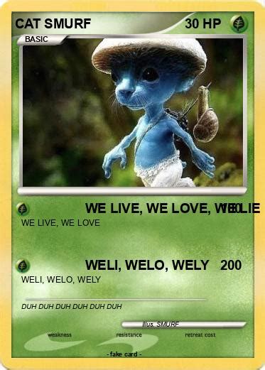 Pokémon CAT SMURF WE LIVE WE LOVE WE LIE My Pokemon Card