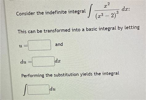 Solved Consider The Indefinite Integral ∫﻿﻿x2x3 23dx