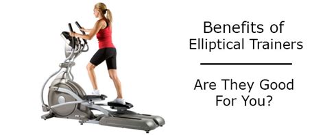 3 Major Elliptical Machine Benefits You Should Know About