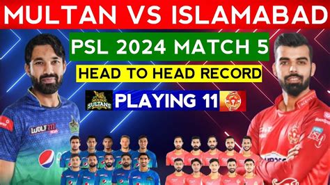 Multan Sultan Vs Islamabad United PSL 2024 Match 5 Details Playing 11