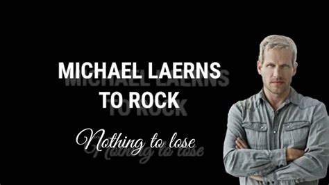 Michael Learns To Rock Nothing To Lose Lyrics And Chords Youtube