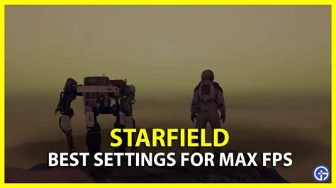 Best Starfield PC Settings For Graphics Max FPS