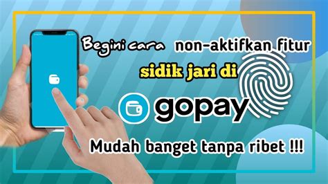 Cara Nonaktifkan Fitur Sidik Jari Biometric Di Gopay Terbaru YouTube