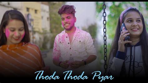 Thoda Thoda Pyaar Hua Tumse Stebin Ben Cute Love Story New Song