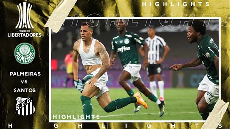 Palmeiras Vs Santos LIBERTADORES FINAL HIGHLIGHTS 1 30 2021 BeIN