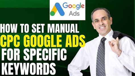 How To Set Manual Cpc For Specific Keywords On Google Ads Set Your