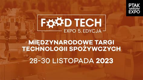 Podsumowanie Targ W Food Tech Expo Ptak Warsaw Expo Youtube