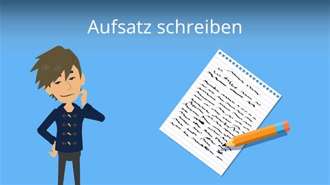 Aufsatz Schreiben • Anleitung Für Den Perfekten Aufsatz · Mit Video