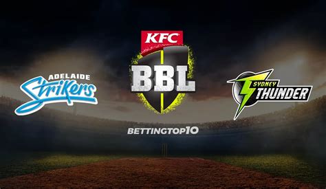 Big Bash League Predictions Adelaide Strikers Vs Sydney Thunder