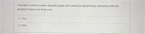 Solved A Project Control System Should Isolate And Control