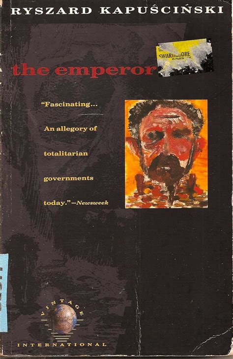 The Emperor Downfall Of An Autocrat Ryszard Kapuscinski William R