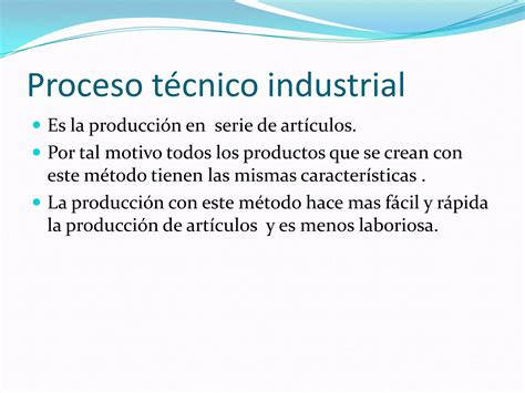 Proceso técnico industrial y proceso técnico artesanal PPT