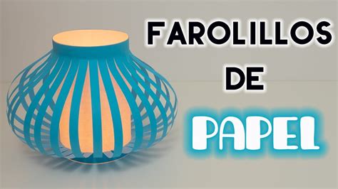 CÓMO HACER FAROLILLOS DE PAPEL Fácil YouTube