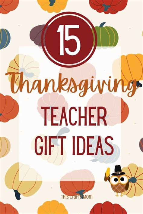 Thanksgiving Teacher Gift Ideas Thanksgiving Teacher Gifts