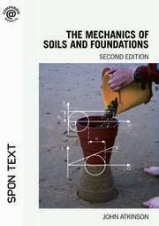 The Mechanics Of Soils And Foundations 2nd Edition John Atkinson