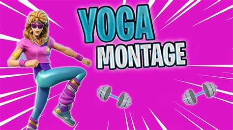 645AR Yoga Fortnite Montage YouTube