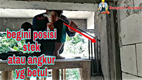 CARA PASANG STEK BESI ATAU ANGKUR YouTube