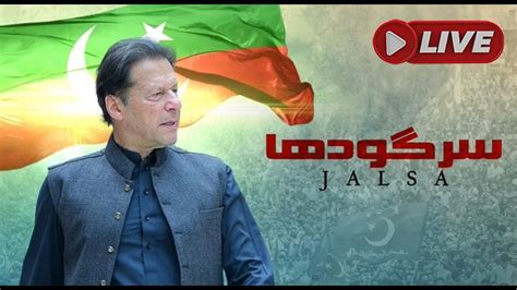 Live Chairman PTI Imran Khan Jalsa In Sargodha Imran Khan Live