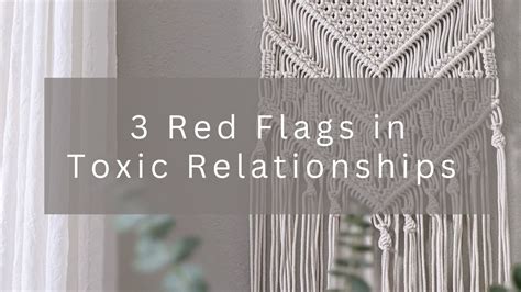 3 Red Flags in a Toxic Relationship