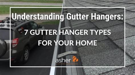 The 7 Gutter Hanger Types for Your Home