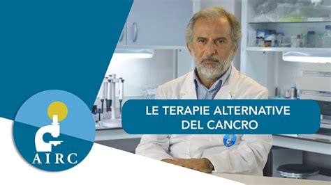 Le Terapie Alternative Del Cancro Come Riconoscere La Terapia Giusta