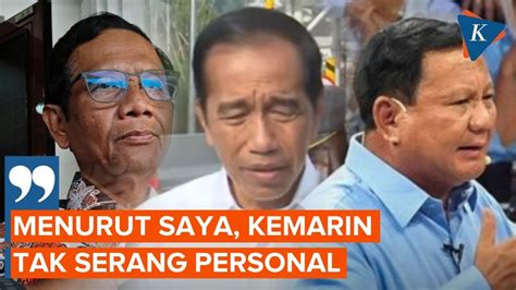 Tak Sepakat Dengan Jokowi Mahfud Sebut Debat Capres Tak Serang