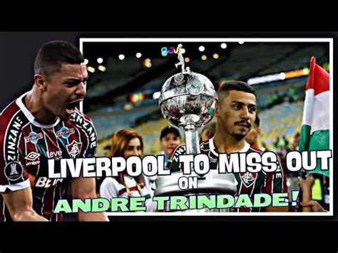 Liverpool Look Set To Miss Out On Andre Trindade Is Was He The Right