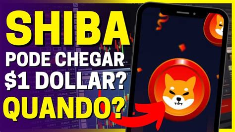 Shiba Inu Pode Chegar A Dolar Shiba Inu Hoje Vai Te Fazer Rico