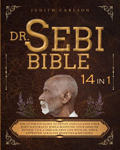 Dr Sebi Bible In The Ultimate Guide To Detox And Cleanse Your