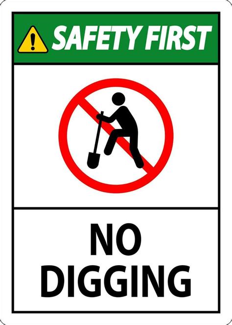 Safety First Sign No Digging Sign 26503992 Vector Art At Vecteezy