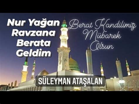 Nur Ya An Ravzana Berata Geldim S Leyman Ata Alan Youtube