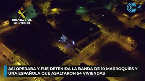 As Operaba Y Fue Detenida La Banda De Marroqu Es Y Una Espa Ola Que