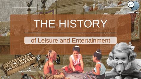 The History Of Leisure And Entertainment YouTube