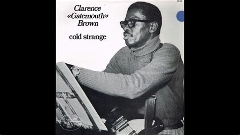 Clarence Gatemouth Brown Vinton Louisiana Usa Cold Strange