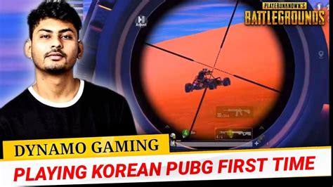 Dynamo Playing Korean Pubg Mobile First Time Dyanmo Gaming Pubg