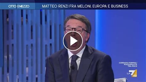 Querela con Travaglio Matteo Renzi La verità vi fa male lo so LA7