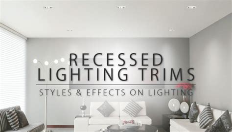 Recessed Lighting Trim Styles | Recessed Lighting