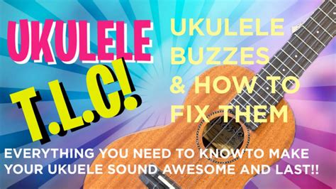 Buzzing Ukulele And How To Solve It YouTube