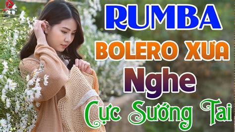 Rumba Bolero Xưa Buổi Sáng Nghe Cực Sướng Tai Hòa Tấu Rumba Guitar