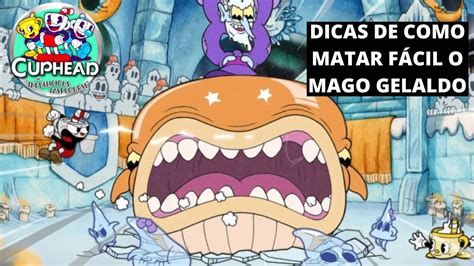 Cuphead Dlc Dicas De Como Matar F Cil O Chefe Gelaldo O Mago O Mago