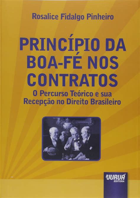 Amazon Princpio Da Boa Fe Nos Contratos O Percurso Teorico E Sua