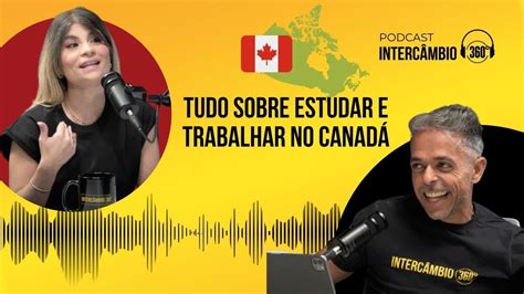 Tudo sobre estudar e trabalhar no Canadá YouTube