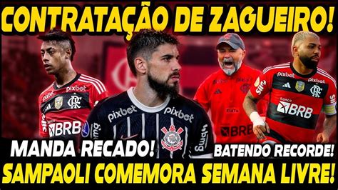 Flamengo Faz Oferta Por Zagueiro Do Corinthians Sampaoli Comemora