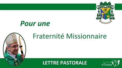 Lettre pastorale Pour une Fraternité Missionnaire Mgr Olivier de