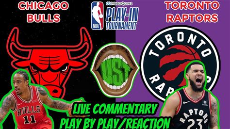 CHICAGO BULLS VS TORONTO RAPTORS LIVE NBA COMMENTARY AND PLAY BY PLAY